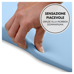 Piacevole sensazione grazie alla schiuma PUR